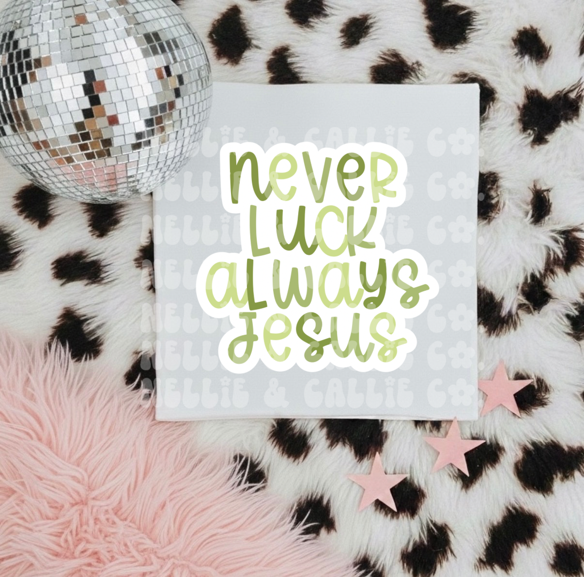 NEVER LUCKY ALWAYS JESUS