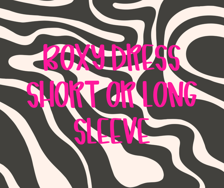 Boxy Dress (Short or Long sleeve)