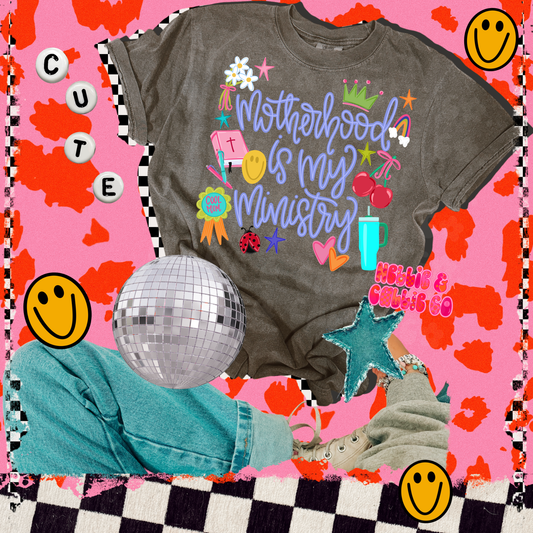 Motherhood is My Ministry (adult tees) (leave color & size at checkout)