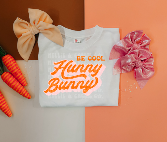 BE COOL HUNNY BUNNY