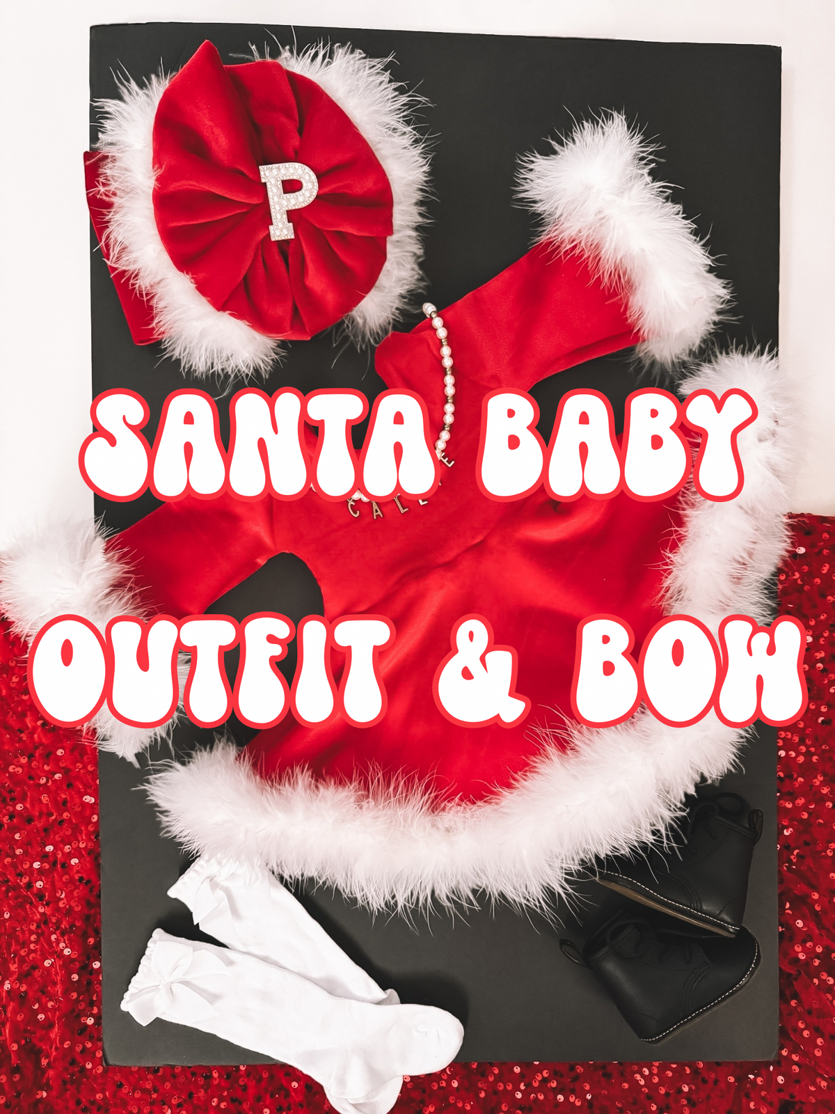 SANTA BABY OUTFIT & BOW (read description, leave style in notes)